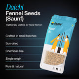Daichi Pure Fennel Seeds (Saunf) | 100% Pure Natural Saunf | Single Origin | Unadulterated | Chemical-Free | Sun-Dried | Handcrafted in Small Batches by Rural Women
