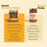 Daichi Turmeric Pickle | Crafted with Love by Women Artisans | Sun Cured | Cold-Pressed Mustard Oil | In-House Spices
