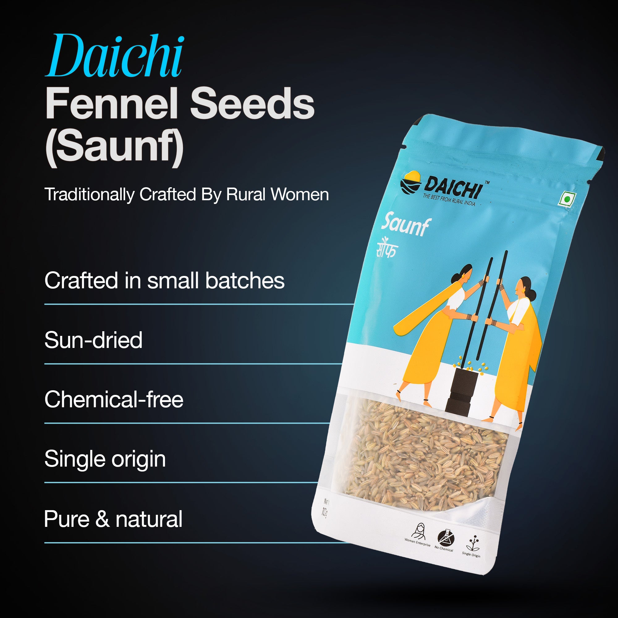 Daichi Pure Fennel Seeds (Saunf) | 100% Pure Natural Saunf  | Single Origin | Unadulterated | Chemical-Free | Sun-Dried | Handcrafted in Small Batches by Rural Women